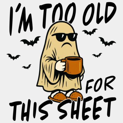 I’m Too Old for This Sheet Thumbnail