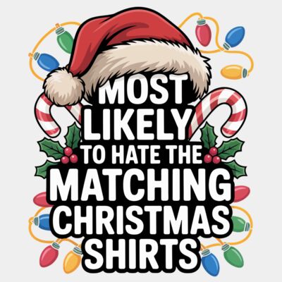 Most Likely To Hate the Matching Christmas Shirts Thumbnail