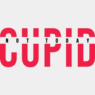 Not Today Cupid Thumbnail
