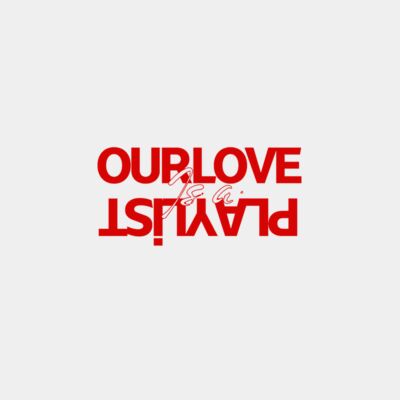 Our Love Is a Playlist Thumbnail
